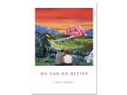 We Can Do Better A4 Print